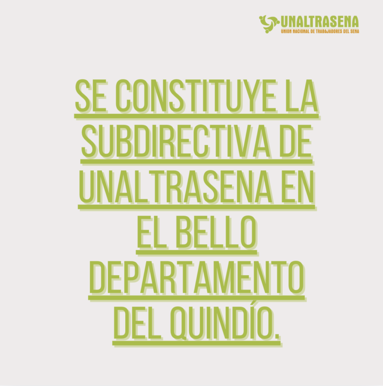 Se constituye la Subdirectiva de Unaltrasena en el bello departamento del Quindío.